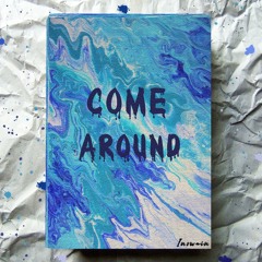 Come Around (Prod. by YoungAsko)