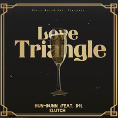 Love Triangle (feat. B4L Klutch)