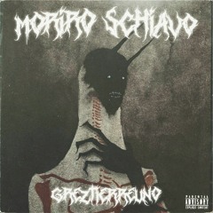 MORIRÒ SCHIAVO [Prod. Lil Biscuit/Reverse]