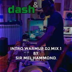 DJ Mel Hammond Warmup DJ MIX1 - Ash & Dash Live Act Duo - Skender daBALKANIMAL & Sir MEL HAMMOND