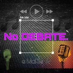 No DEBATE.