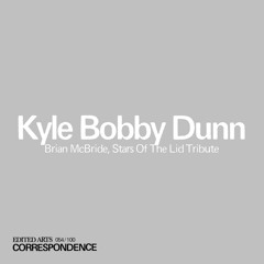 Kyle Bobby Dunn ~ Correspondence Nº 54