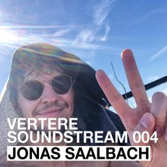 Vertere Soundstream 004 - By Jonas Saalbach (Radikon)
