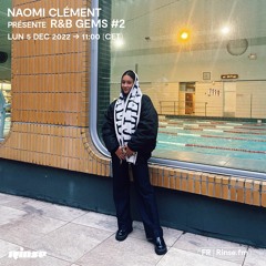 Naomi Clément présente R&B Gems #2 - 05 Décembre 2022