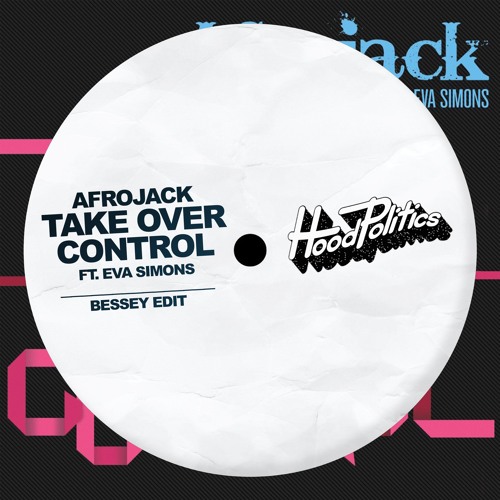Afrojack, Eva Simons - Take Over Control (Bessey Remix)