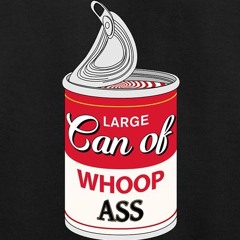 Can Of Whoop Ass (Vol.1)