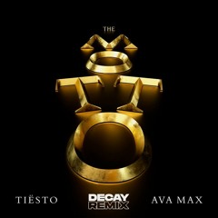 Tiësto & Ava Max - The Motto (Decay Remix)