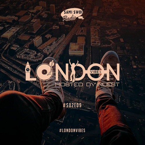 London Vibes - Hosted By Quest / S02E09