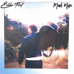 Eddie Flint - Mad Man