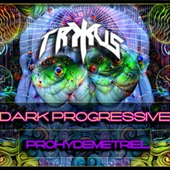 𝖳𝖱𝖷𝖴𝖲👽 ॐ PROHYDEMETRIEL - DARK PROGRESSIVE PSYTRANCE 2021