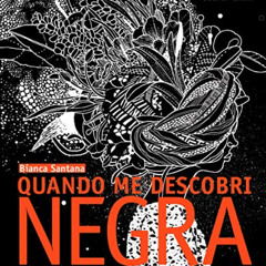 [Get] EBOOK 📖 Quando me descobri negra (Quem lê sabe por quê) (Portuguese Edition) b