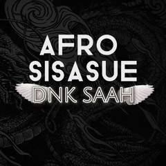 AFRO SISASUE (DNK Saah) 2022