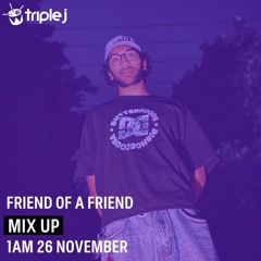 [Friend of a Friend] Triple J Mix Up - November 2023