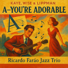 A - You're Adorable - Kaye, Wise & Lippman