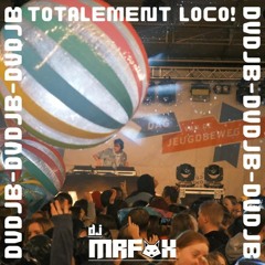 Totalement loco! DVDJB Mixtape