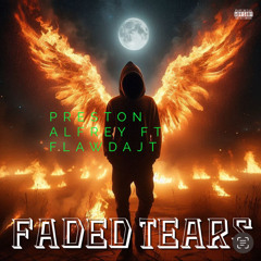 FADED TEARS FT FLAWDAJT
