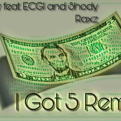 J RIZZY X LEE ECGI X SHODY RAXZ - I GOT FIVE (REMIX)