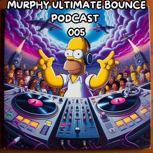 MURPHY ULTIMATE BOUNCE PODCAST 005