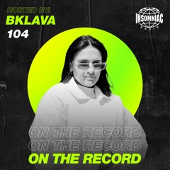 Bklava - On The Record #104