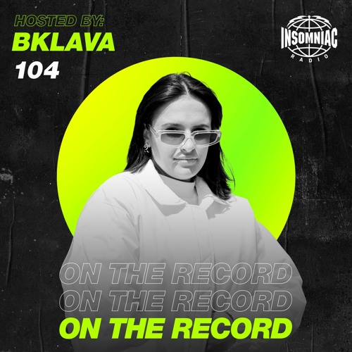 Bklava - On The Record #104
