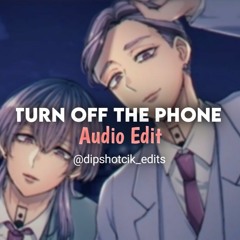 turn off the phone [edit audio]