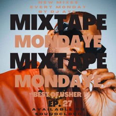 DJ AYE Presents Mixtape MondAye Ep.27 "Best of USHER”