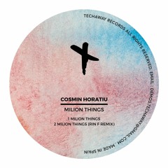 Cosmin Horatiu - Milion Things (Original Mix)_TEC146