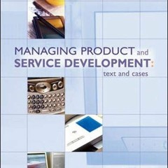 Open PDF Managing Product and Service Development: Text and Cases by  Stefan Thomke