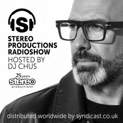2025 Stereo Productions Podcast hosted by DJ CHUS