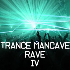 Magdelayna's Trance Mancave Rave IV