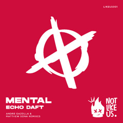 ECHO DAFT - MENTAL (Orignal Mix)