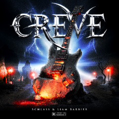 Schlass - Creve (Ft Liam Barbier) *FREE DL CLICK MORE* *SUPPORTED BY SHLOMO, VIEZE ASBAK ...*