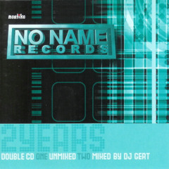 2 YEARS NO NAME RECORDS MIXED BY DJ GERT