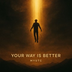 YOUR WAY IS BETTER