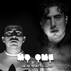 JAX JAZER & ZAK THE TYRANT - NO ONE