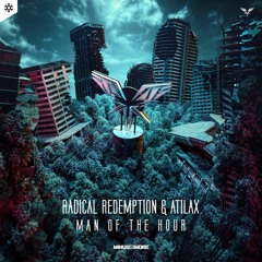Radical Redemption & Atilax - Man Of The Hour