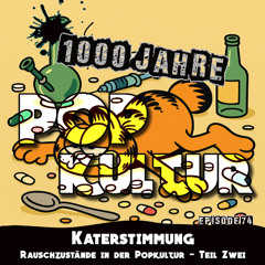 Episode 74 - Katerstimmung - Rauschzustände in der Popkultur - Teil 2