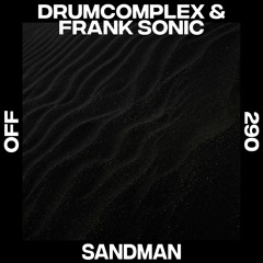 Drumcomplex & Frank Sonic - Sandman [Off Recordings]
