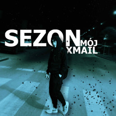 XmaiL - Sezon (mój) [Prod. Grracz + ‪yung7tin‬]