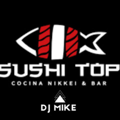 MIX LATIN  SUSHI TOP - DJ MIKE