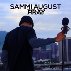 Pray (official audio) - Sammi August