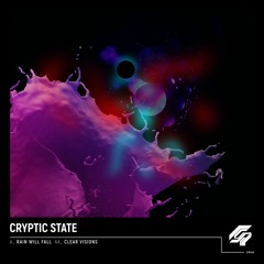 Cryptic State - Rain Will Fall - [Premiere] Sinuous Records