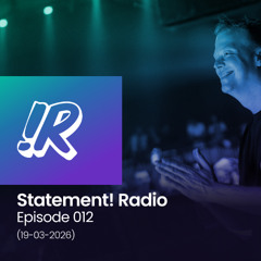 Statement! Radio Episode 012 (19-03-2026)