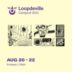 Loopdeville - August 21, 2022