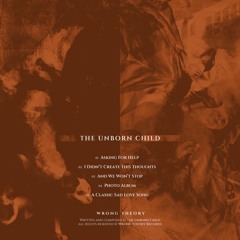 The Unborn Child | What Neber Begins, Never Ends EP [WT001] | SNIPPETS |