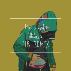 Mr Sayda - LOSA (HR Remix)