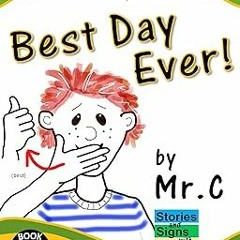 * Best Day Ever!: Friends, Family, and a Big Surprise! Learn Dozens of ASL Sign Language Words!