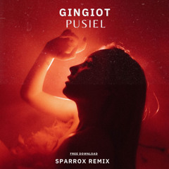 Gingiot - Pusiel (SparroX Remix) | Free download