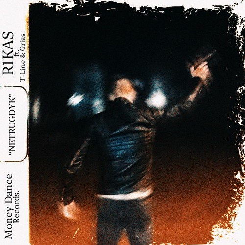 R1KAS - NETRUKDYK (ft. T-Line & Grjas)