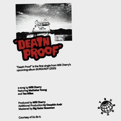 DEATH PROOF (feat. Mathaius Young + Tae Miles) [Prod. Will Cherry + Dauphin Amir]